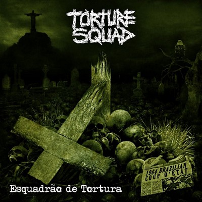 Torture Squad: "Esquadrão De Tortura" – 2013